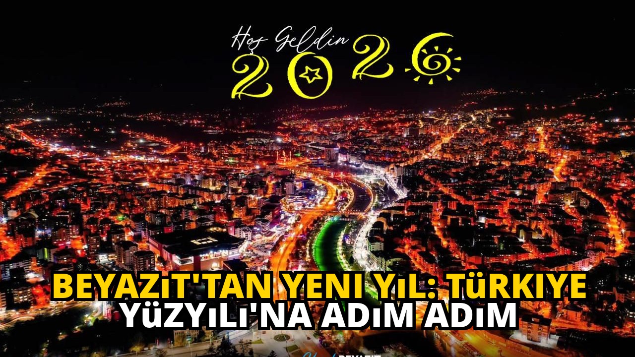 Beyazıt'tan Yeni Yıl: Türkiye Yüzyılı'na Adım Adım