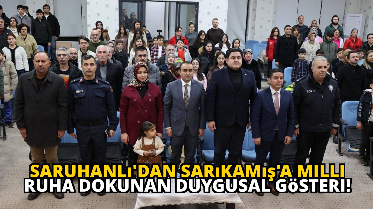 Saruhanlı'dan Sarıkamış'a milli ruha dokunan duygusal gösteri!