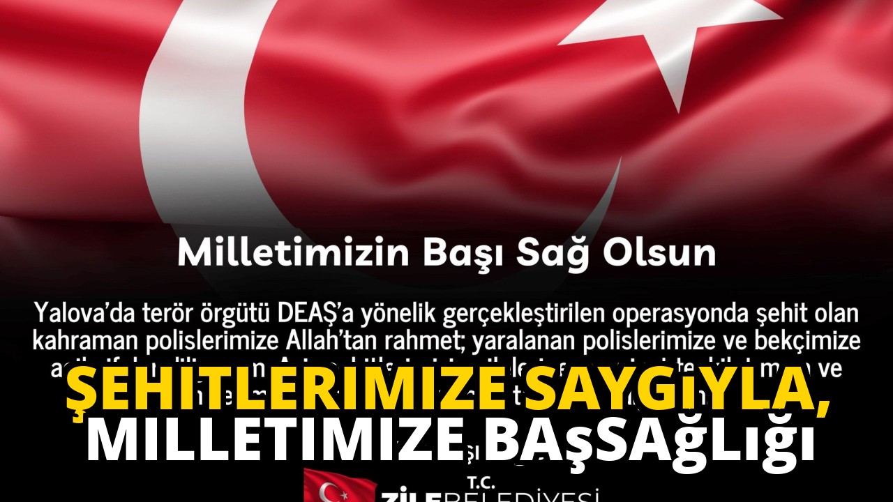 Şehitlerimize Saygıyla, Milletimize Başsağlığı
