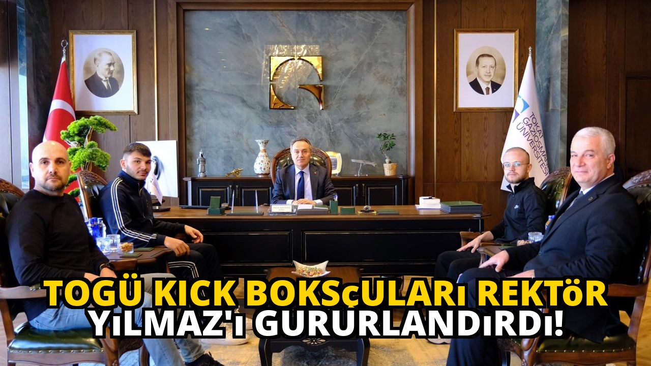TOGÜ Kick Boksçuları Rektör Yılmaz'ı Gururlandırdı!
