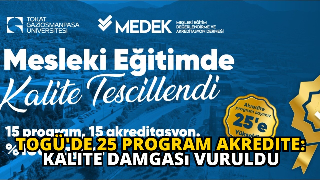 TOGÜ'de 25 Program Akredite: Kalite Damgası Vuruldu