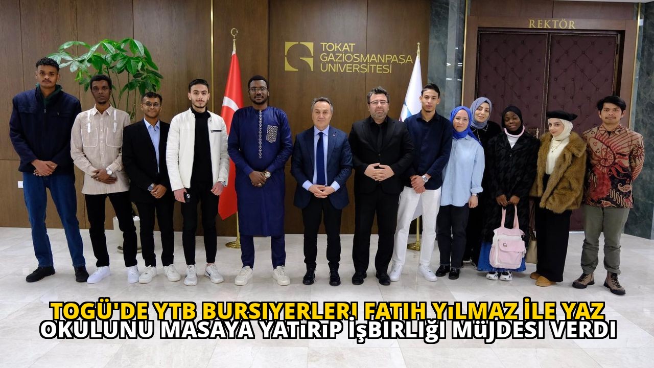TOGÜ'de YTB Bursiyerleri Fatih Yılmaz İle Yaz Okulunu Masaya Yatırıp İşbirliği Müjdesi Verdi