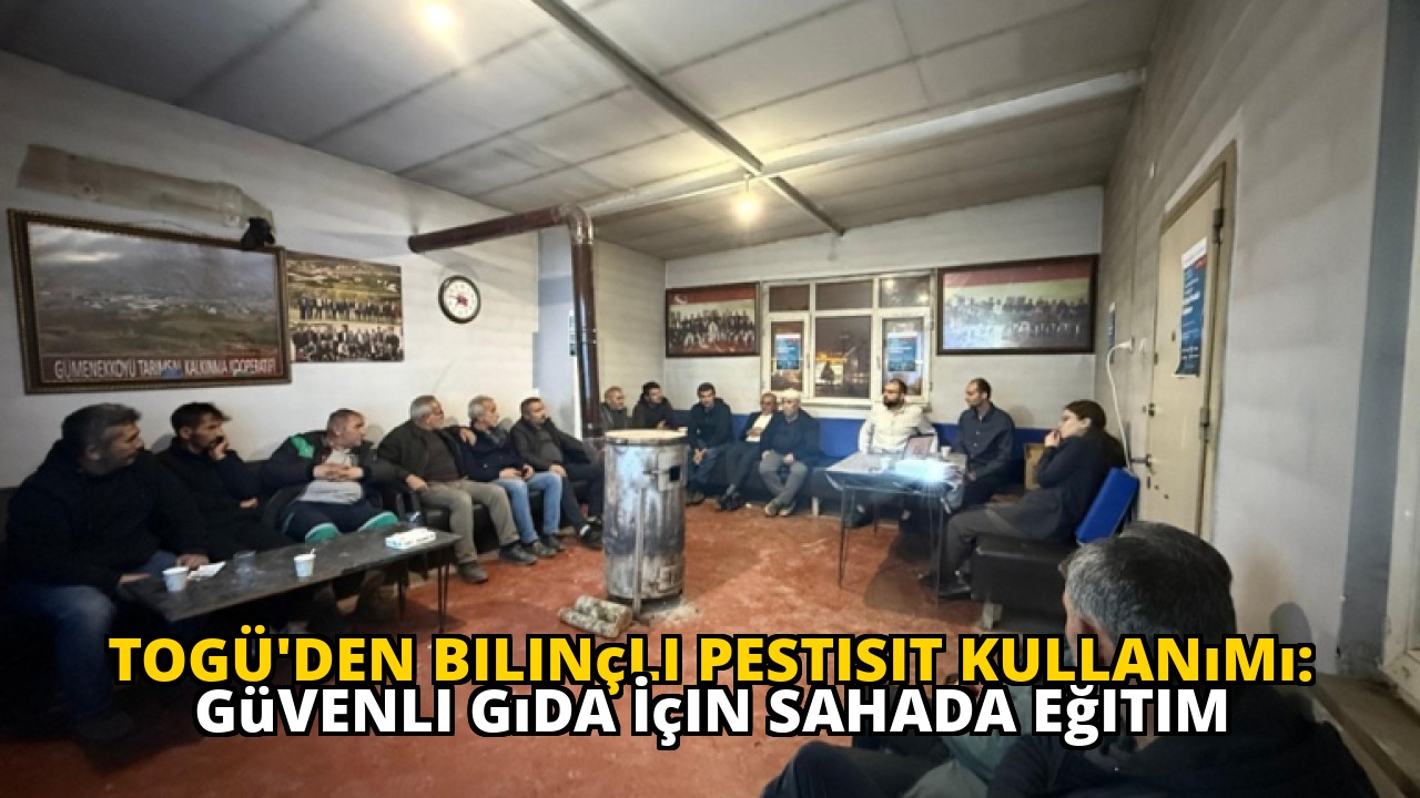 TOGÜ'den Bilinçli Pestisit Kullanımı: Güvenli Gıda İçin Sahada Eğitim