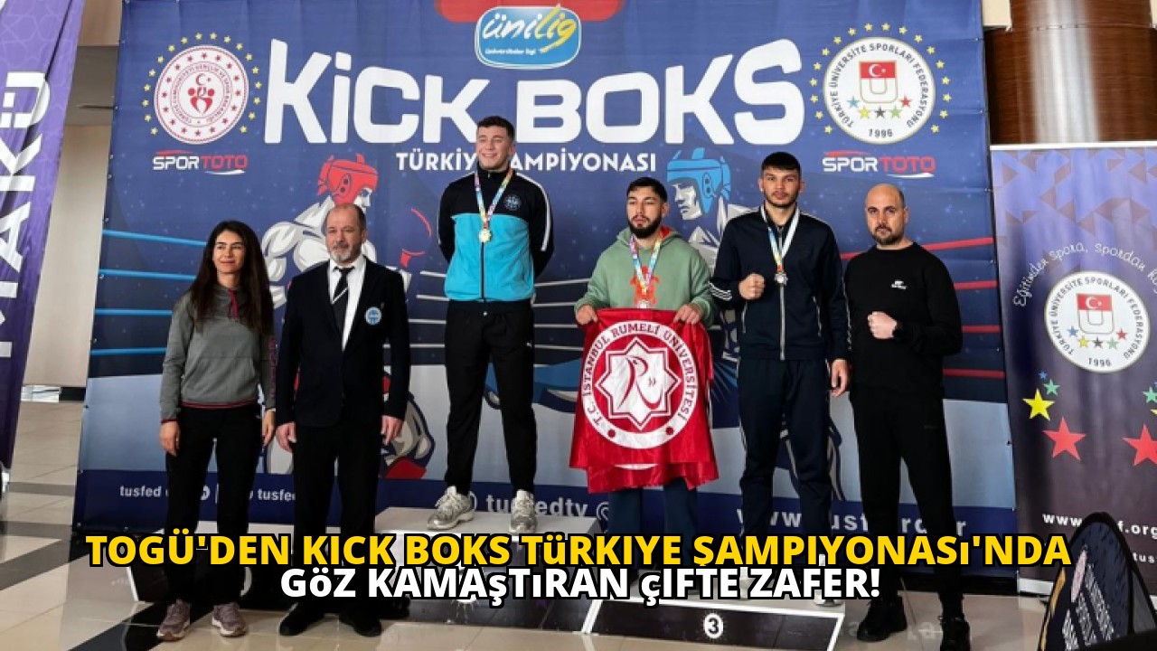 TOGÜ'den Kick Boks Türkiye Şampiyonası'nda göz kamaştıran çifte zafer!