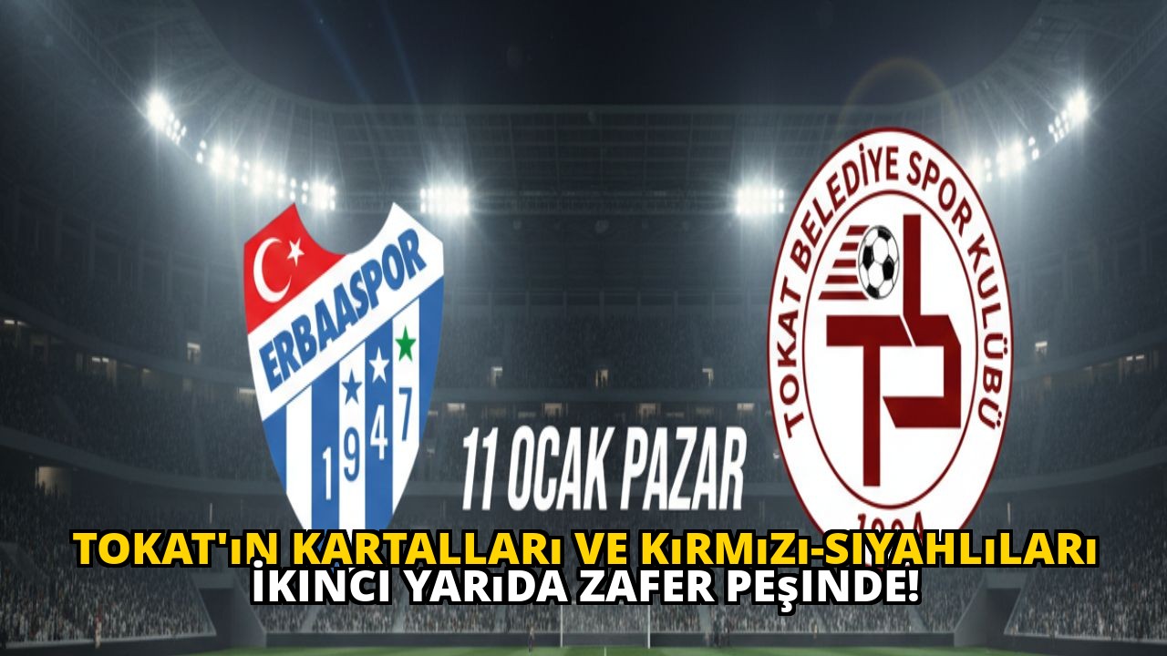 Tokat'ın Kartalları ve Kırmızı-Siyahlıları İkinci Yarıda Zafer Peşinde!