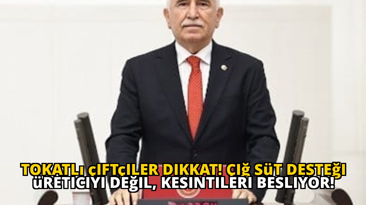 Tokatlı çiftçiler dikkat! Çiğ süt desteği üreticiyi değil, kesintileri besliyor!