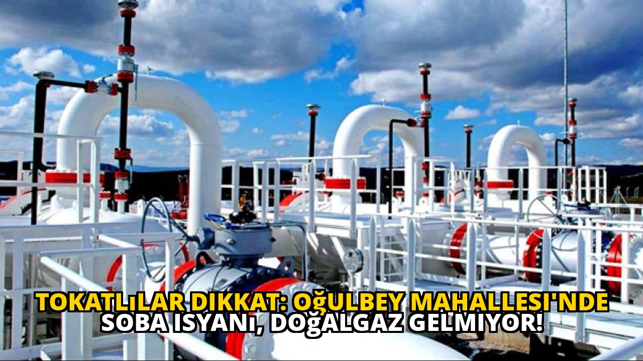Tokatlılar dikkat: Oğulbey Mahallesi'nde soba isyanı, doğalgaz gelmiyor!