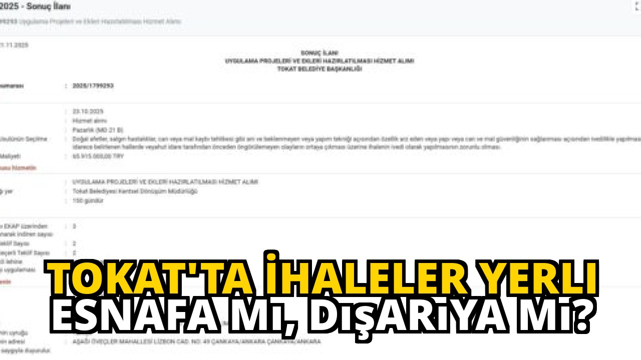 Tokat'ta İhaleler Yerli Esnafa mı, Dışarıya mı?