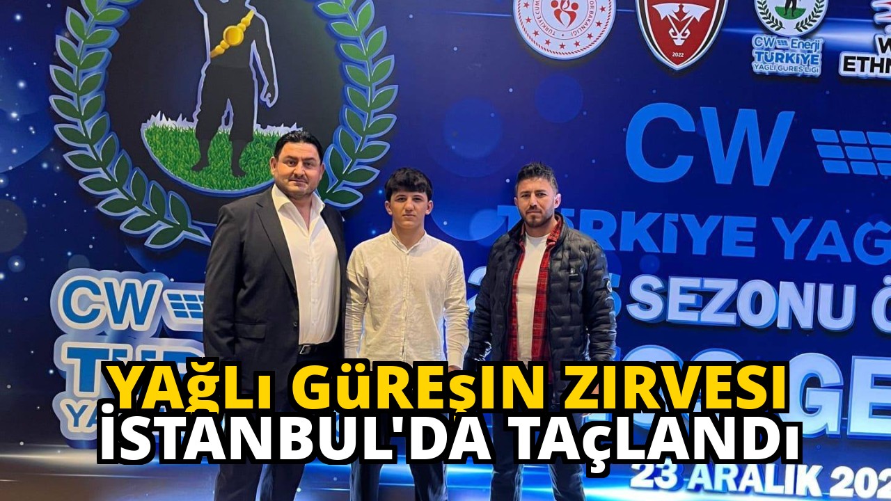 Yağlı Güreşin Zirvesi İstanbul'da Taçlandı