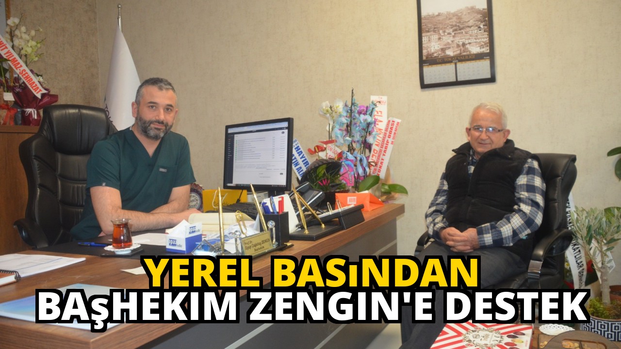 Yerel Basından Başhekim Zengin'e Destek